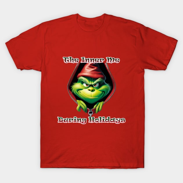 The Inner Me During Holidays Grinch T-Shirt by ToochArt